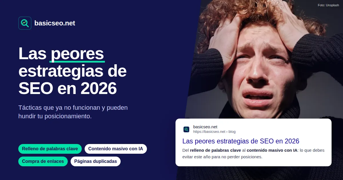 Portada «Las peores estrategias de SEO en 2026» con un joven angustiado sujetándose la cabeza y un resultado de búsqueda de basicseo.net